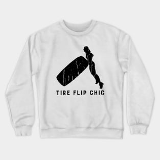 TIRE FLIP CHIC Crewneck Sweatshirt